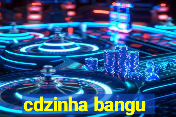 cdzinha bangu